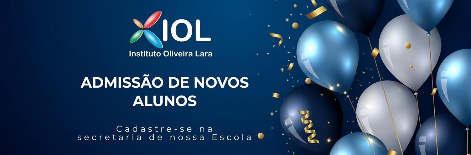 Instituto Oliveira Lara — Admissão de novos alunos, cadastre-se na secretaria de nossa escola